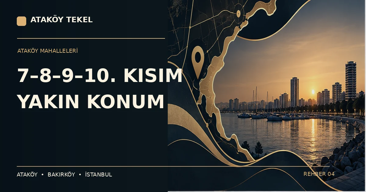 Ataköy 7-8-9-10. Kısım İçin Yakın Tekel Arama Rehberi için makale kapak fotoğrafı