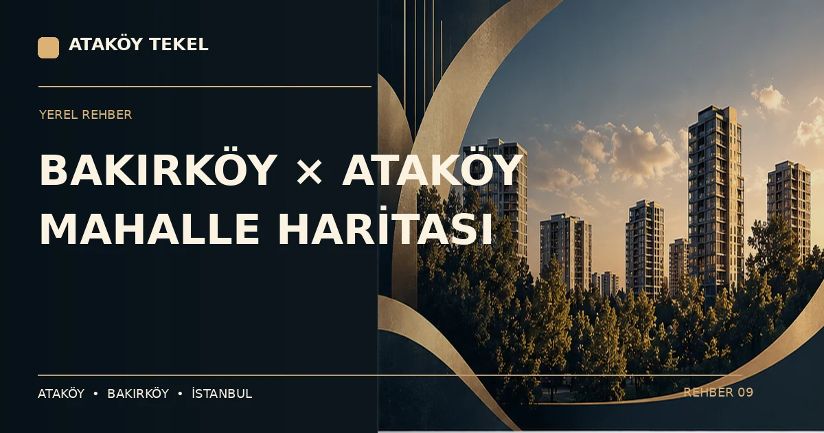 Bakırköy ve Ataköy Mahalle Adlarını Haritada Ayırt Etme için makale kapak fotoğrafı